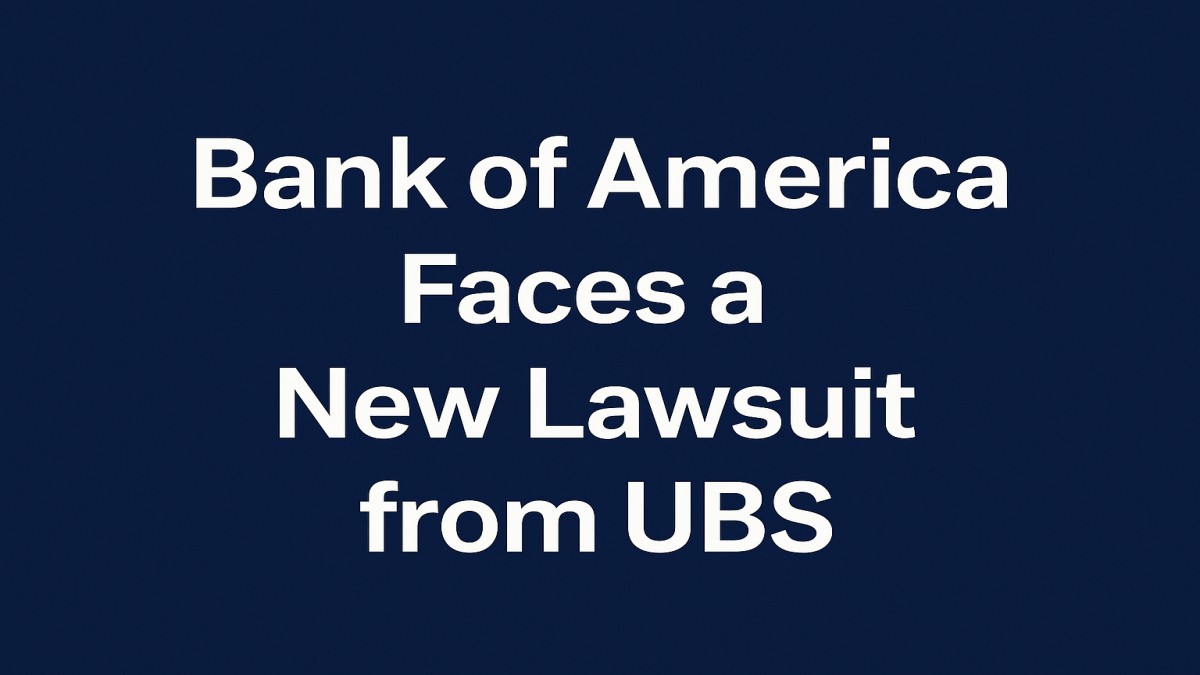 Bank of America Faces a New Lawsuit from UBS 41 Bank of America Faces a New Lawsuit from UBS
