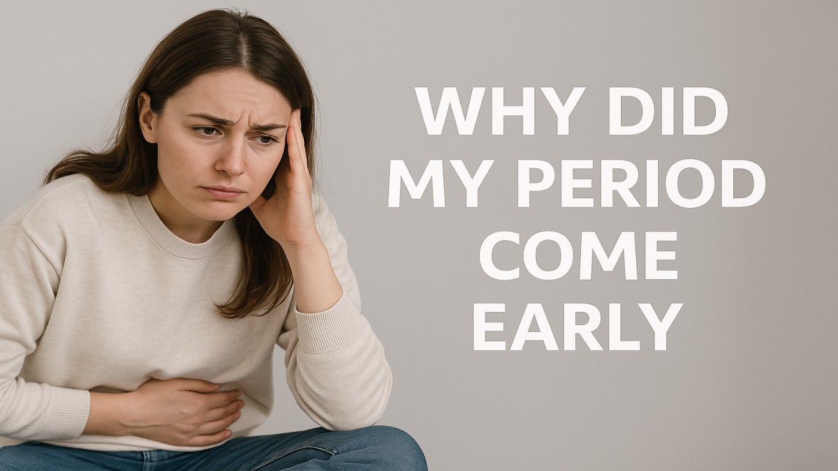 Why Did My Period Come Early? Understanding Unexpected Menstrual Changes 41 Why Did My Period Come Early