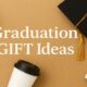 Top Graduation Gift Ideas: Memorable Presents for Every Grad 130 Graduation Gift Ideas