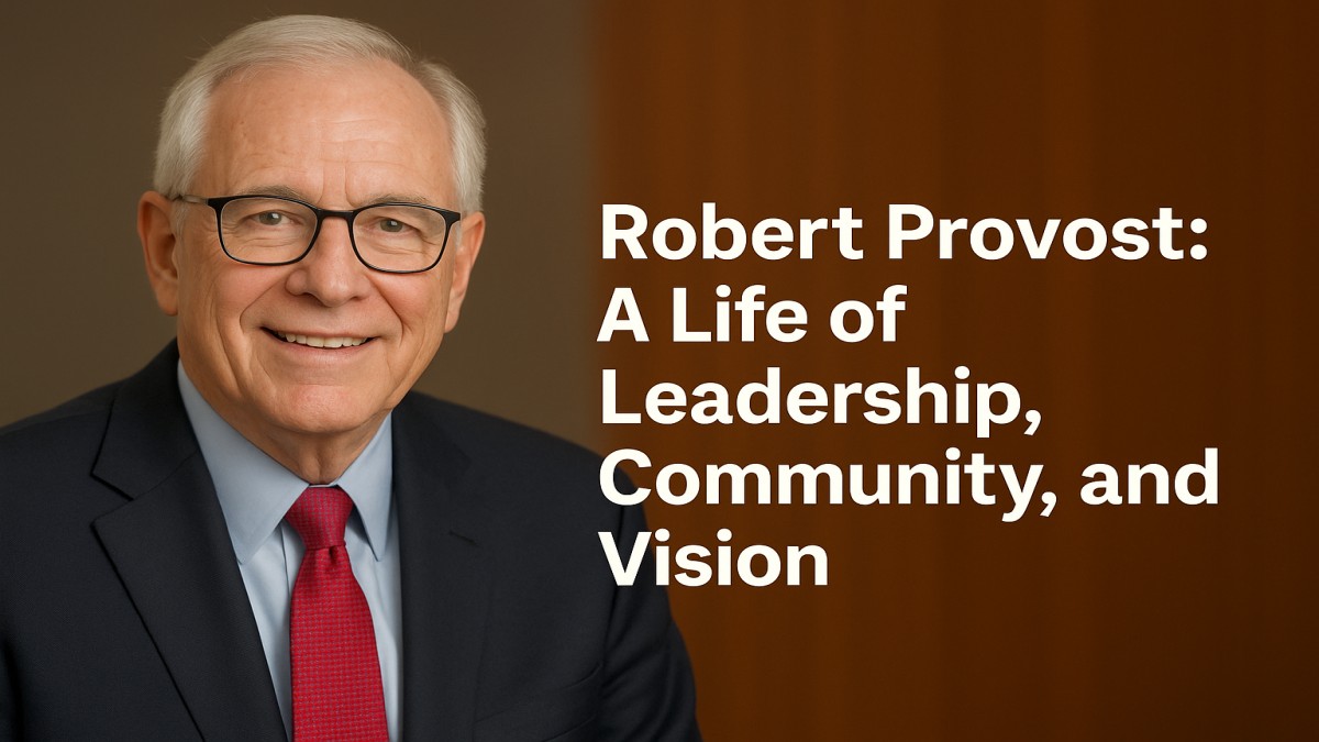 Robert Provost: A Life of Leadership, Community, and Vision 41 Robert Provost