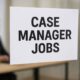 Case Manager Jobs