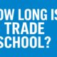 How Long is Trade School? A Complete Guide for Students 58 How Long is Trade School