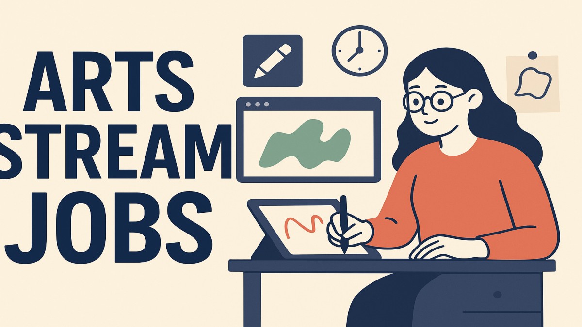 Arts Stream Jobs