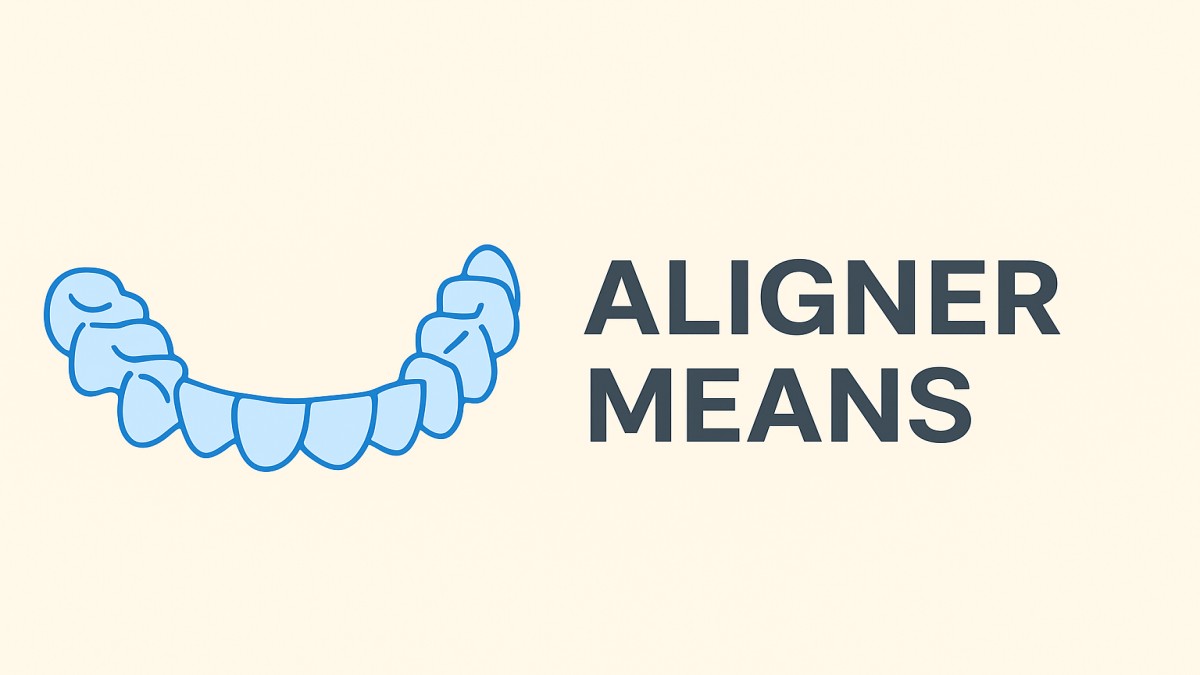 Aligner Means