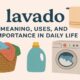 Lavado: Meaning, Uses, and Importance in Daily Life 56 Lavado