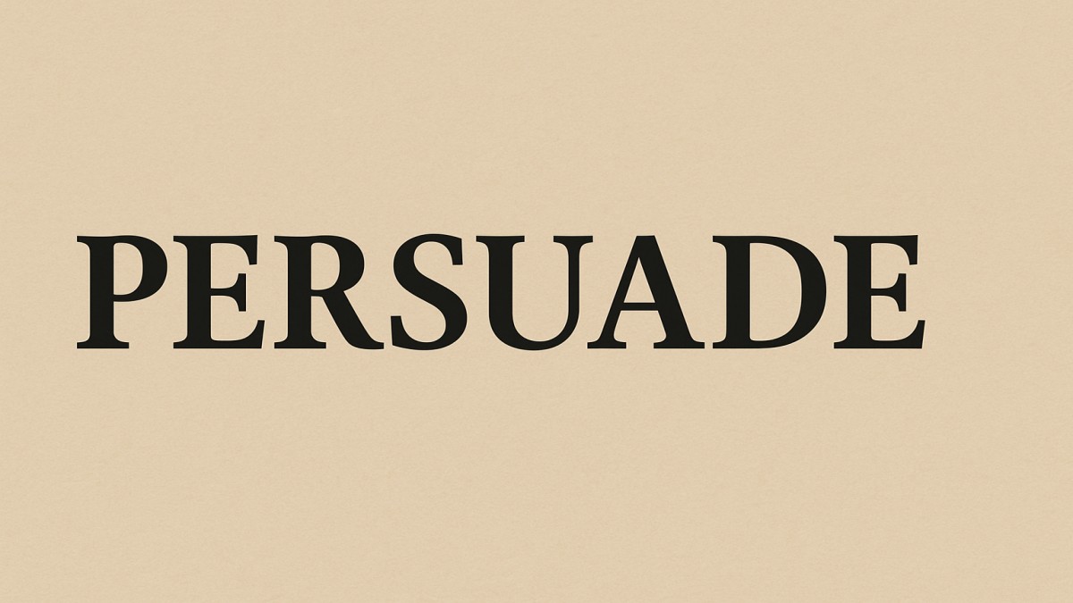 The Art of Persuasion: How to Influence, Inspire, and Connect 41 Persuade