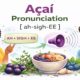 Açaí Pronunciation