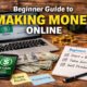 Beginner Guide to Making Money Online