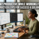 How to Stay Productive While Working From Home