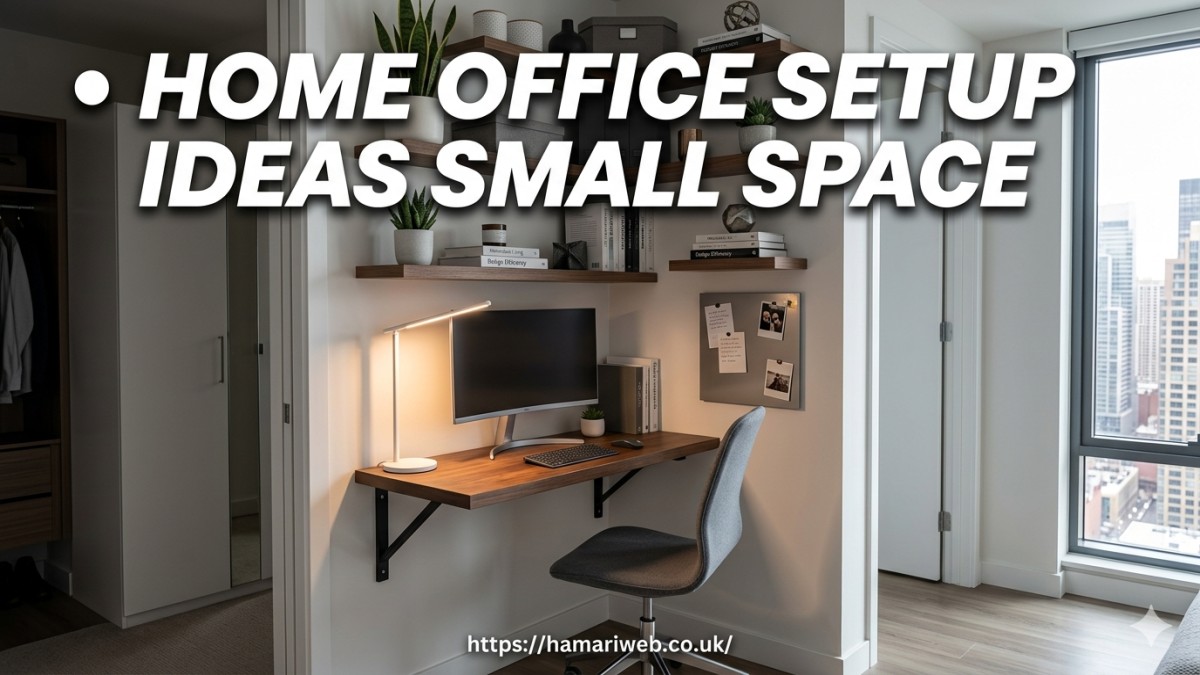 Home Office Setup Ideas Small Space