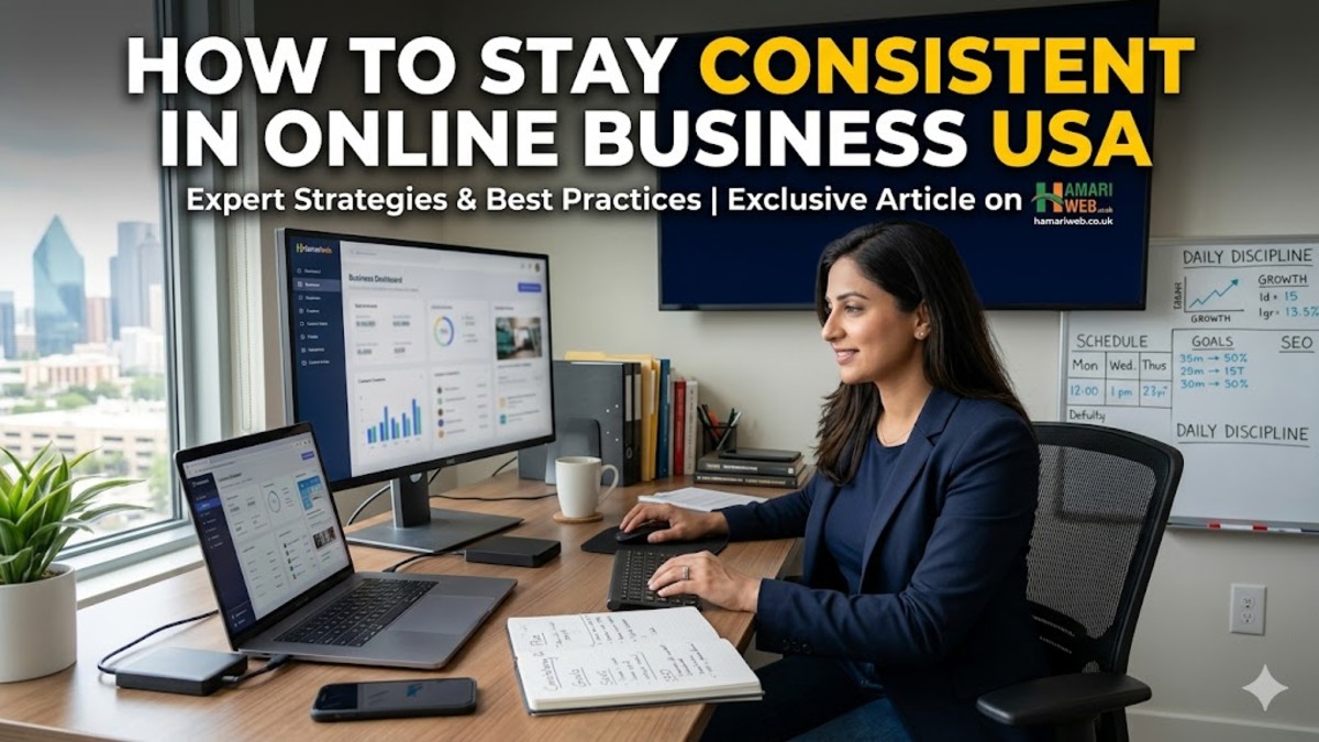 How to Stay Consistent in Online Business USA