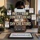 Instagram Content Ideas for Shy Creators USA (Best Beginner Strategies for 2026) 43 Instagram Content Ideas for Shy Creators USA