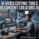 AI Video Editing Tools for Content Creators USA