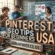Pinterest SEO Tips for Beginners USA
