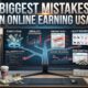 Biggest Mistakes in Online Earning USA
