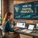 How to Sell Digital Products Successfully in 2026 42 How to Sell Digital Products