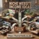 Niche Website Income Ideas