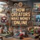 How Creators Make Money Online